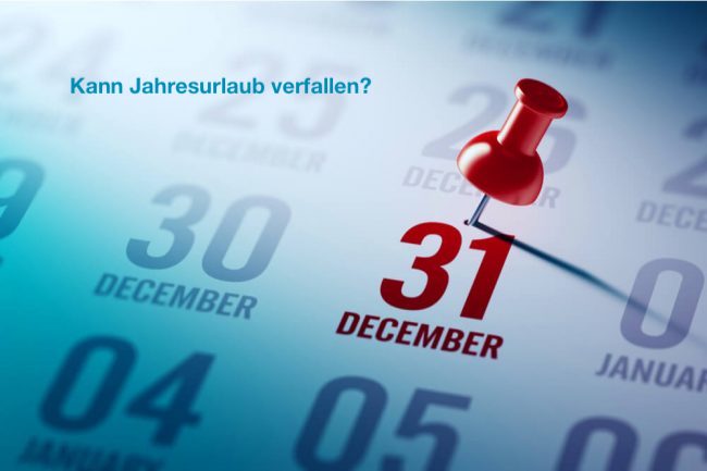 Kann mein Jahresurlaub auch verfallen?