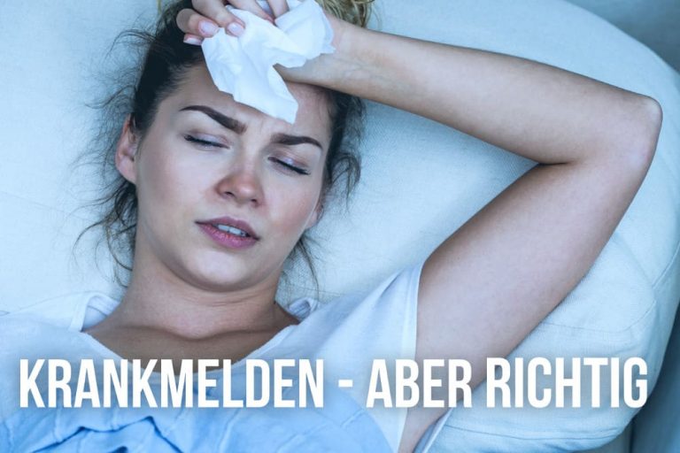 Wie kann ich mich richtig krankmelden?