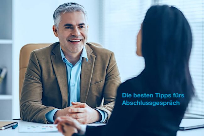 Was muss ich beim Abschlussgespräch beachten?