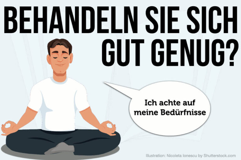 Behandeln Sie sich selbst gut genug?