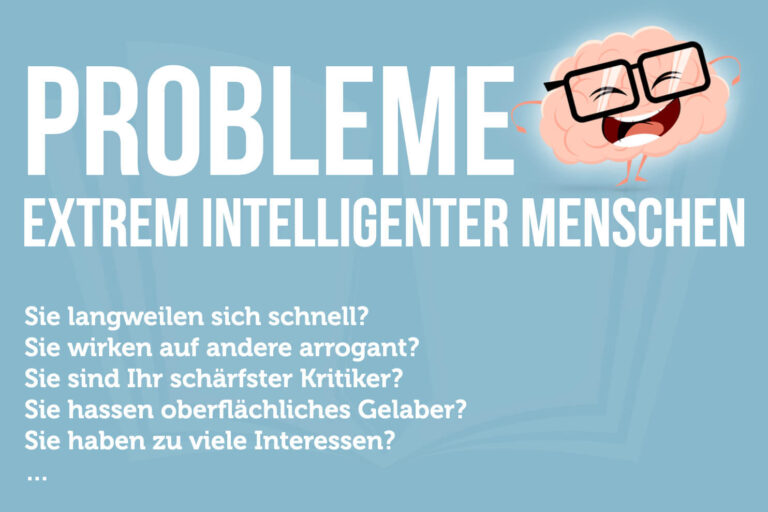 10 Probleme, die extrem intelligente Menschen haben