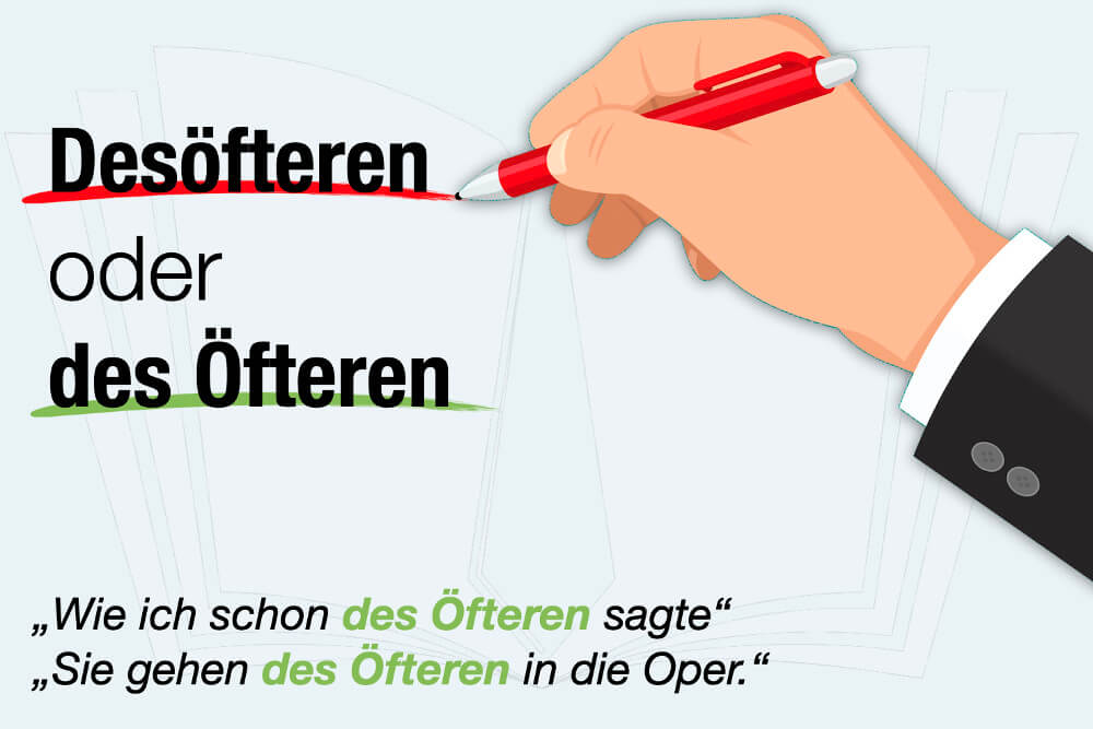Des Öfteren oder des öfteren? Synonym + Schreibweise