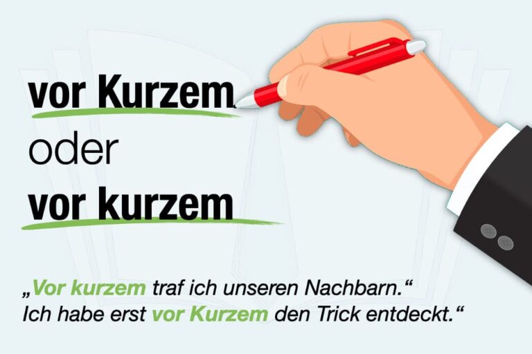 Vor Kurzem: Groß oder klein? + Bedeutung