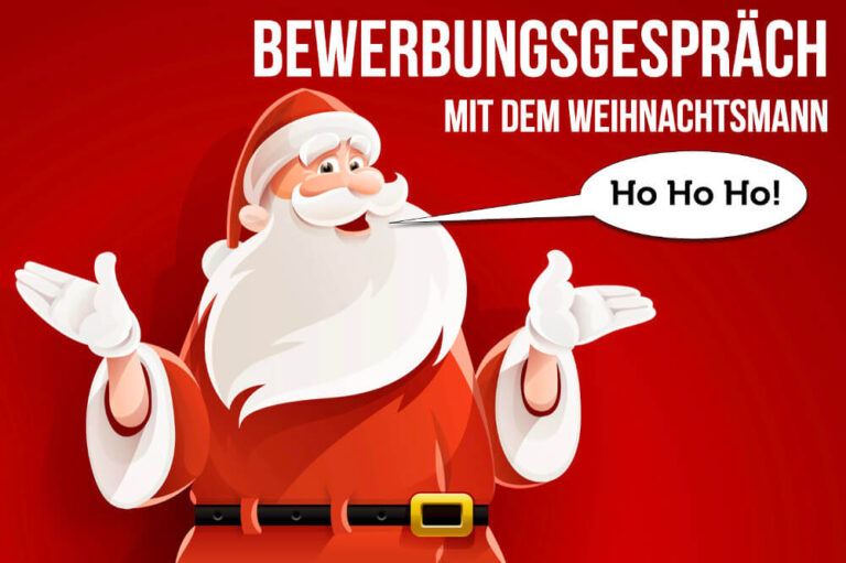 Bewerbungsgespräch mit dem Weihnachtsmann: Ho Ho Ho!