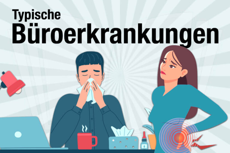 Büroerkrankungen: Beispiele + Tipps: Wie vorbeugen?