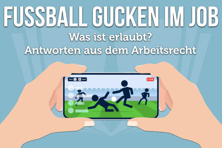 Arbeitsrecht: Fußball gucken im Job?