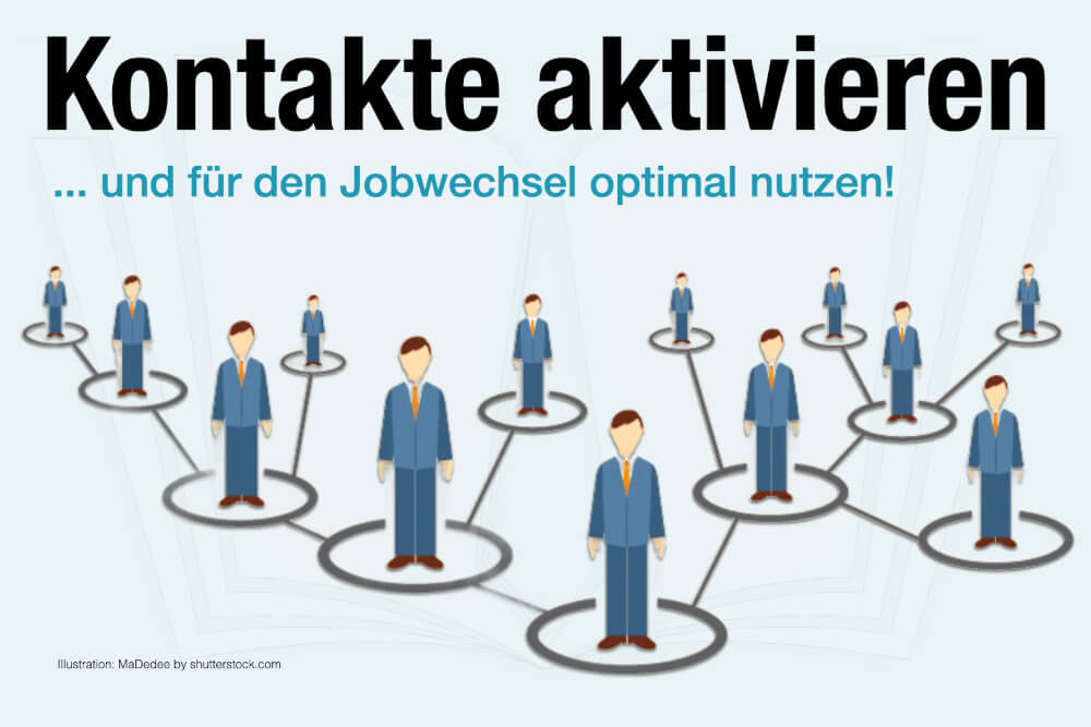 Kontakte aktivieren: Netzwerke für den Jobwechsel nutzen