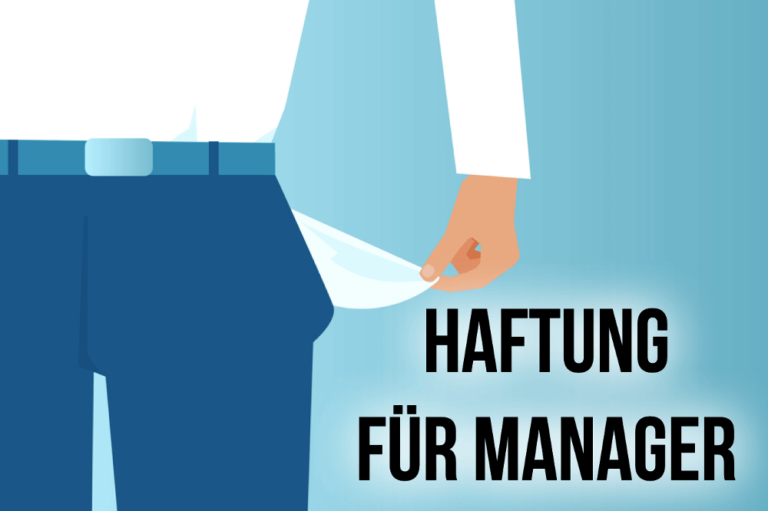 Managerhaftung: So sichern Sie sich ab