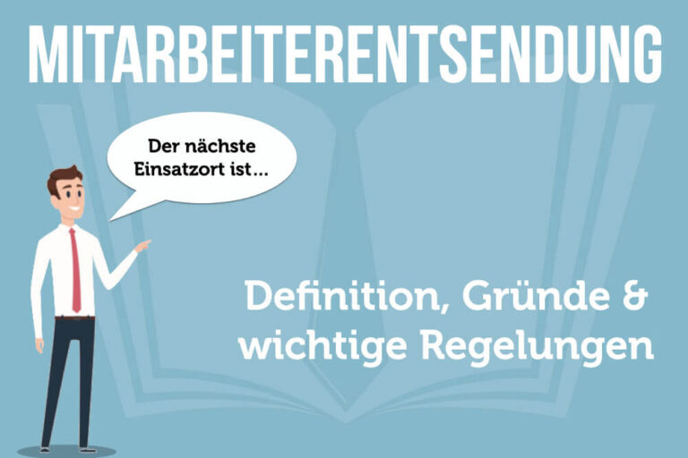 Mitarbeiterentsendung ins Ausland: Definition & Regelungen
