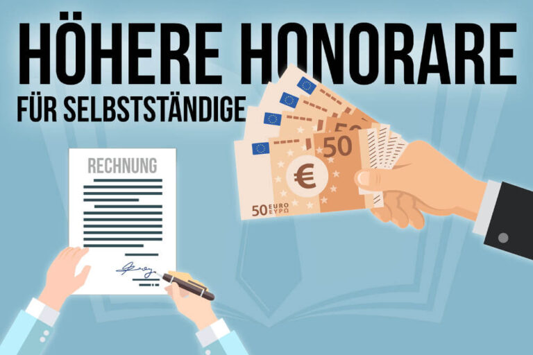 Bezahlung Selbstständige: Tipps für höhere Honorare
