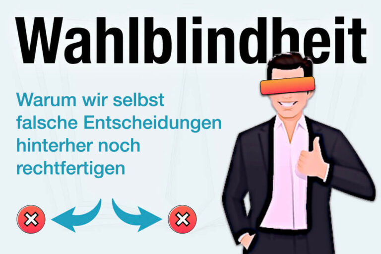 Wahlblindheit: Warum wir Fehlentscheidungen rechtfertigen