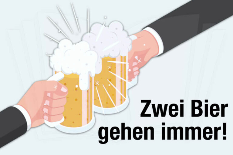 Zwei Bier gehen immer!