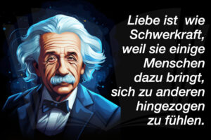 Albert Einstein Zitat Liebe