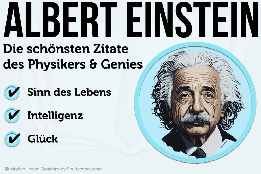 110 Albert Einstein Zitate – zu Intelligenz & Sinn des Lebens