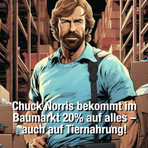 Chuck Norris Witze Baumarkt