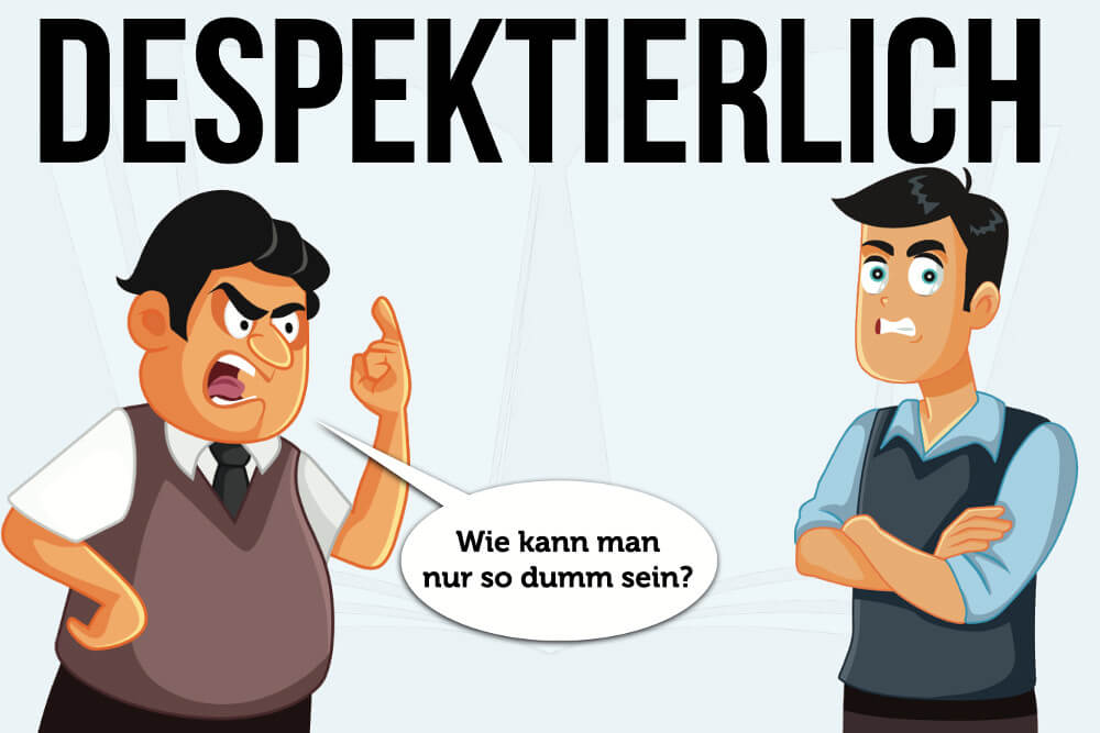 Despektierlich: Bedeutung, Beispiele & Tipps