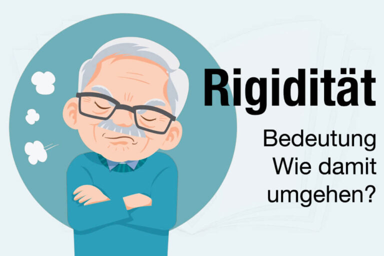 Rigidität: Definition, Bedeutung + Wie damit umgehen?