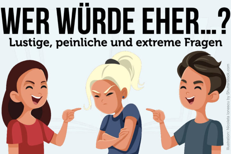 Wer würde eher Fragen: Extrem lustig, peinlich & tiefgründig